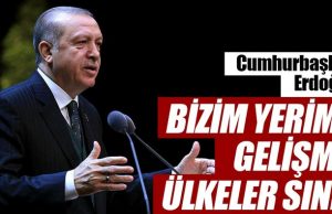 Bizim yerimiz gelişmiş ülkeler sınıfı