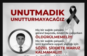 17 Nisan Dr. Ersin ARSLAN’ ı Anma, Sağlıkta Şiddete ve Mobbinge HAYIR Günü