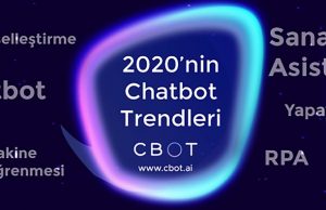 2020’ye Damga Vuracak Yapay Zeka tabanlıChatbot Trendleri