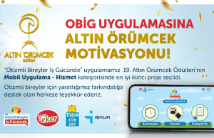 “Otizmli Bireyler İş Gücünde” Mobil Uygulamasına, Altın Örümcek Motivasyonu