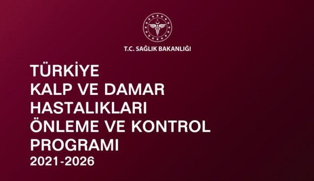 Türkiye Kalp ve Damar Hastalıkları Önleme ve Kontrol Programı Eylem Planı
