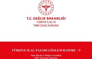 Satış Hacmi ve Değeri Açısından 2021 Yılı Türkiye İlaç Pazarı Durumu