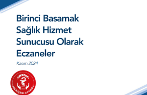 “Birinci Basamak Sağlık Hizmet Sunucusu Olarak Eczaneler”