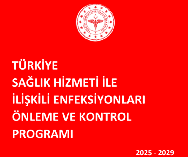 Türkiye Sağlık Hizmeti ile İlişkili Enfeksiyonları Önleme ve Kontrol Programı (2025–2029)