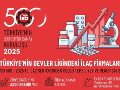 İSO 500 (2025) Listesi Açıklandı: İşte Devler Ligindeki İlaç Firmaları!