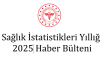 Sağlık İstatistikleri Yıllığı 2025 Yayımlandı: Hekim Sayısı 232 Bin 315’e Yükseldi, Hekime 1,1 Milyardan Fazla Başvuru Yapıldı