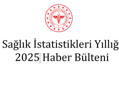 Sağlık İstatistikleri Yıllığı 2025 Yayımlandı: Hekim Sayısı 232 Bin 315’e Yükseldi, Hekime 1,1 Milyardan Fazla Başvuru Yapıldı